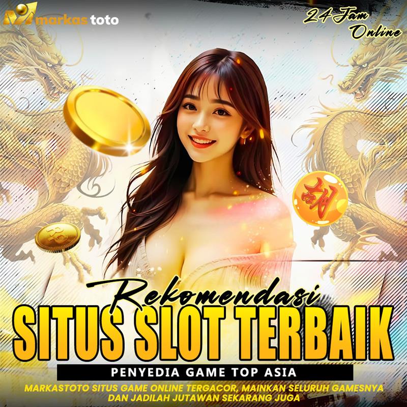 MARKASTOTO | Rekomendasi Situs Slot Terbaik dari Penyedia Game Top Asia